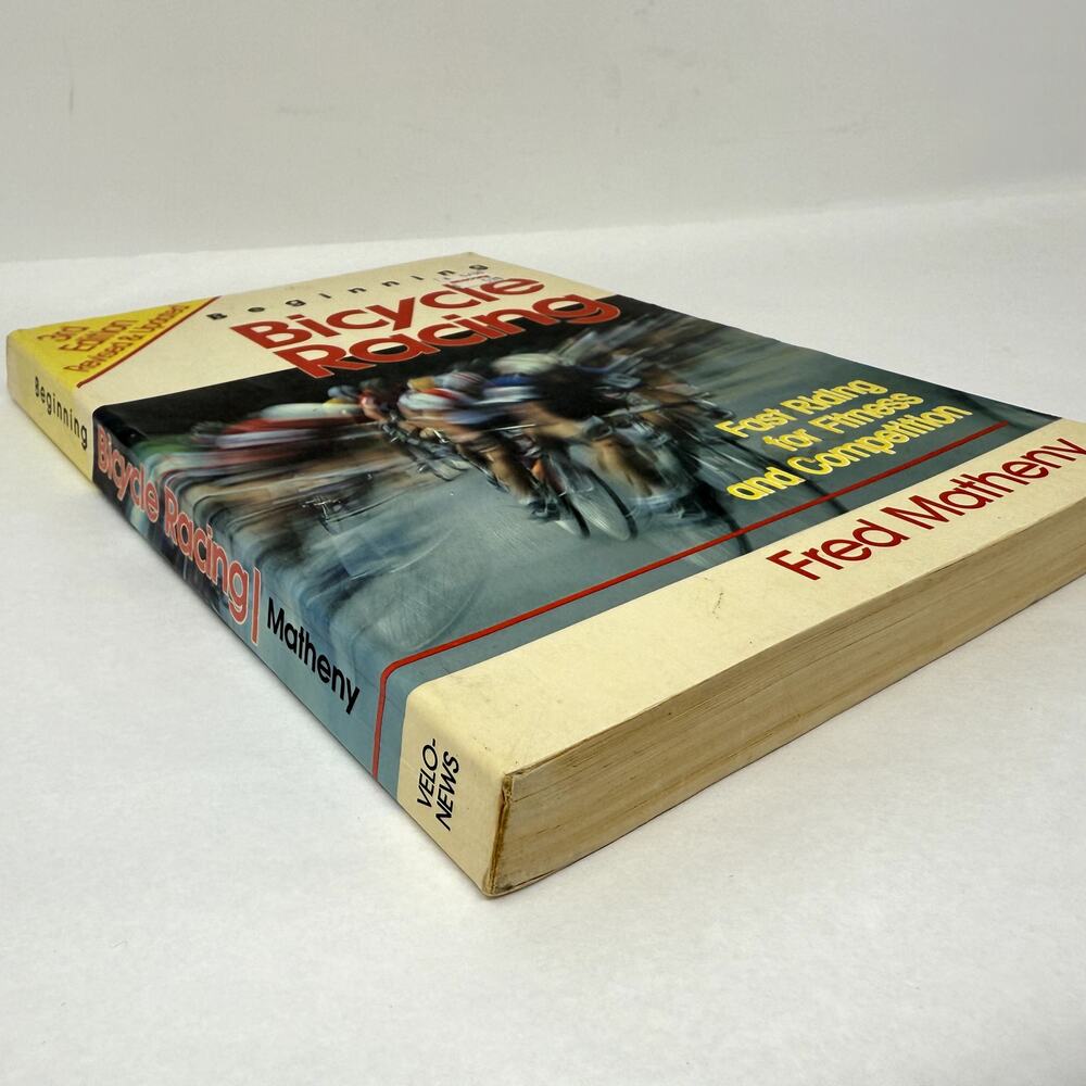 Beginning Bicycle Racing Fast Riding Fitness Competition Fred Matheny Book VTG - Picture 11 of 12